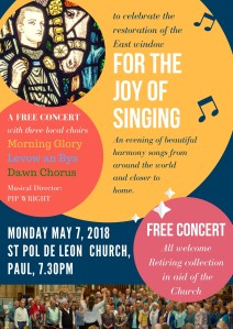 poster for joint concert On May 7, 2018  with Dawn Chorus and Morning Glory choirs at 7.30pm at St Pol de Leon Church, Paul